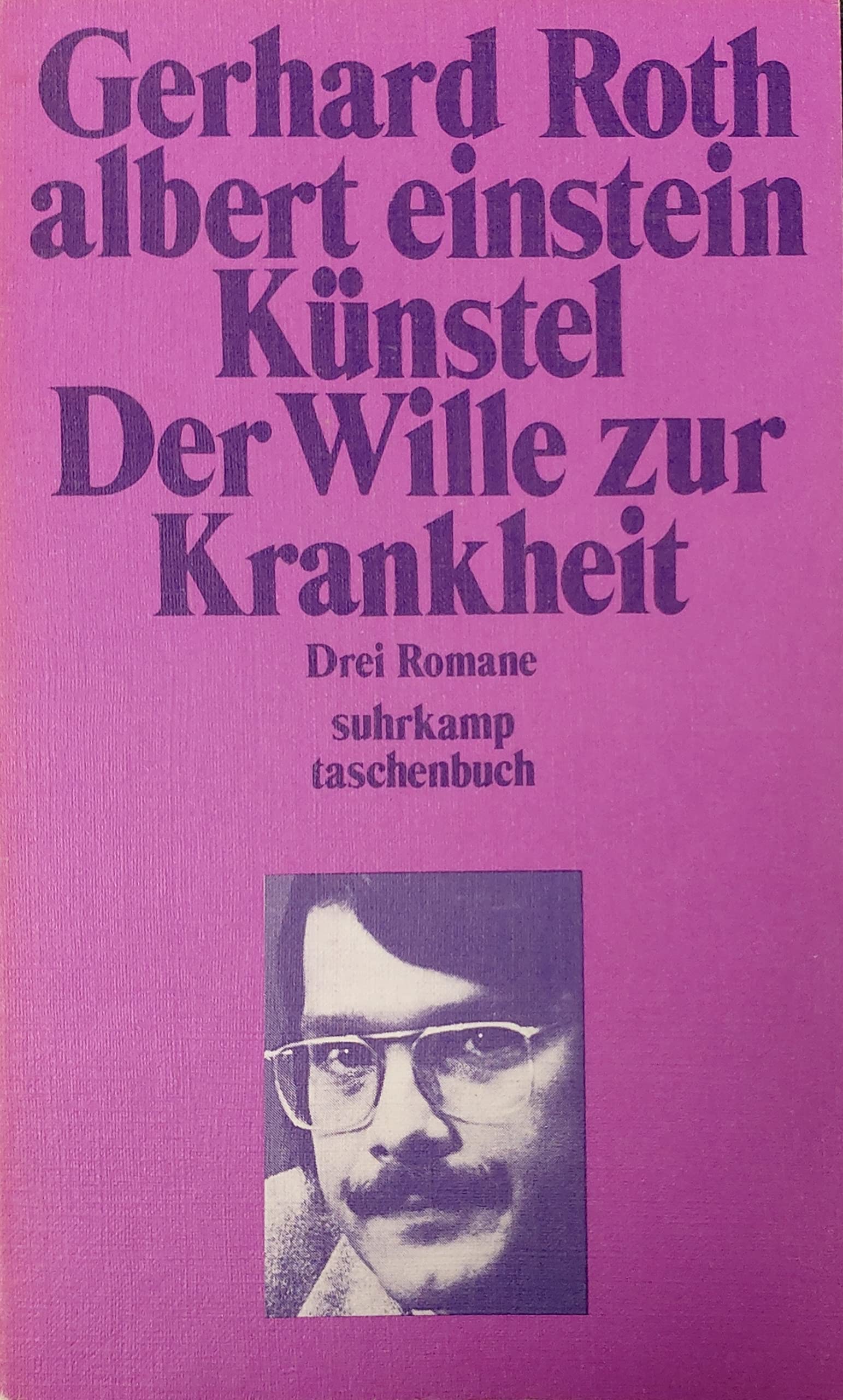 Die Autobiographie Albert Einstein. - Künstel. - Der Wille zur Krankheit. Drei Romane. Books