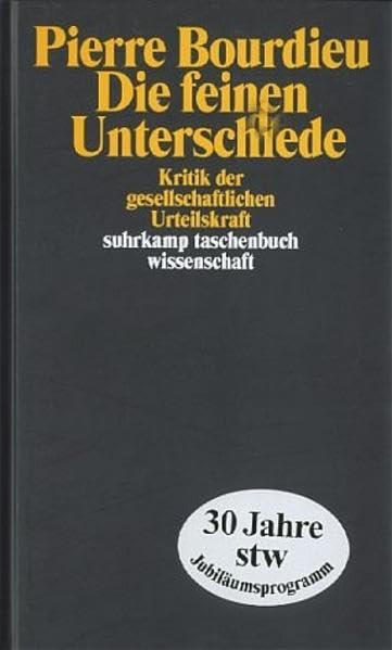 Die feinen Unterschiede: Kritik der gesellschaftlichen Urteilskraft (Suhrkamp Taschenbücher Wissenschaft) Social Sciences