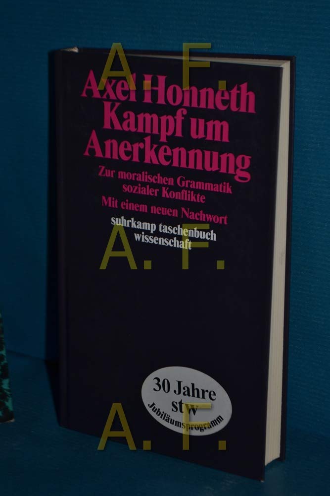 Kampf um Anerkennung: Zur moralischen Grammatik sozialer Konflike (Suhrkamp Taschenbücher Wissenschaft) Professional & Reference Books