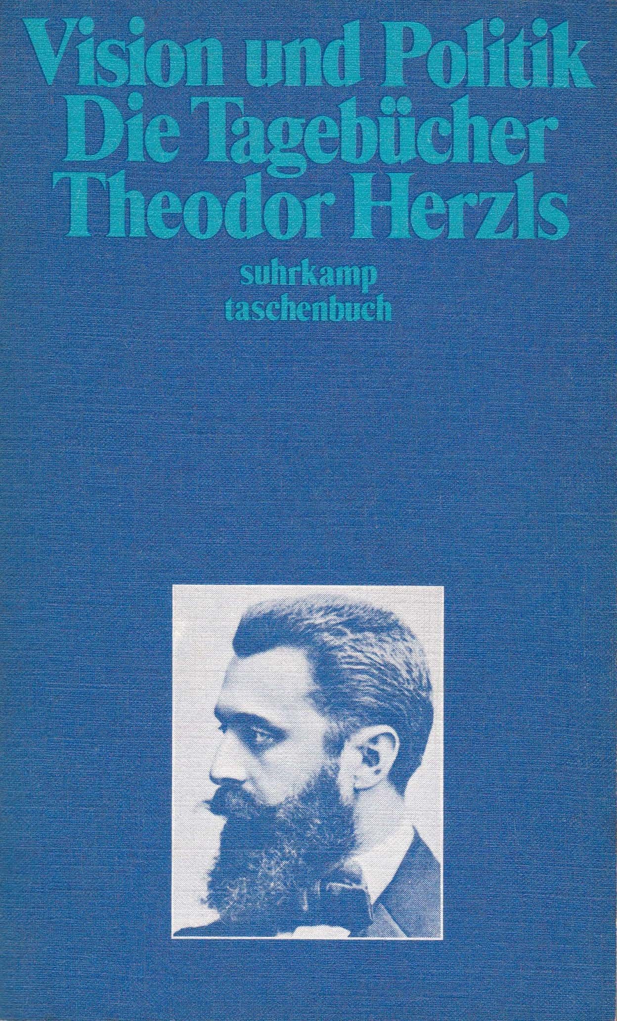 Vision und Politik : die Tagebücher Theodor Herzls. Books