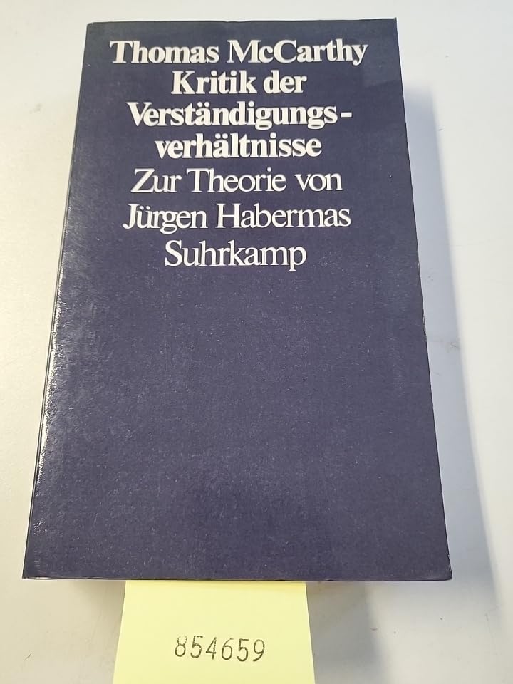 Kritik der Verständigungsverhältnisse : zur Theorie von Jürgen Habermas. Philosophy