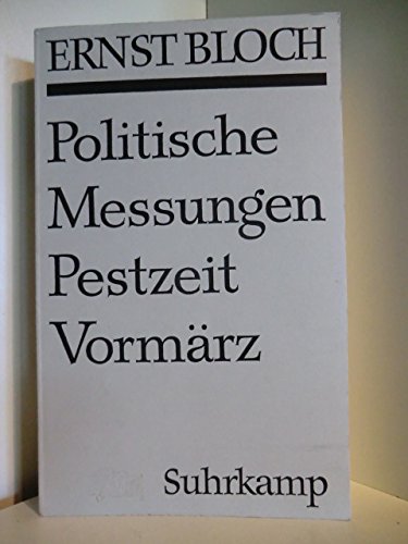 Politische Messungen, Pestzeit, Vormärz. Philosophy