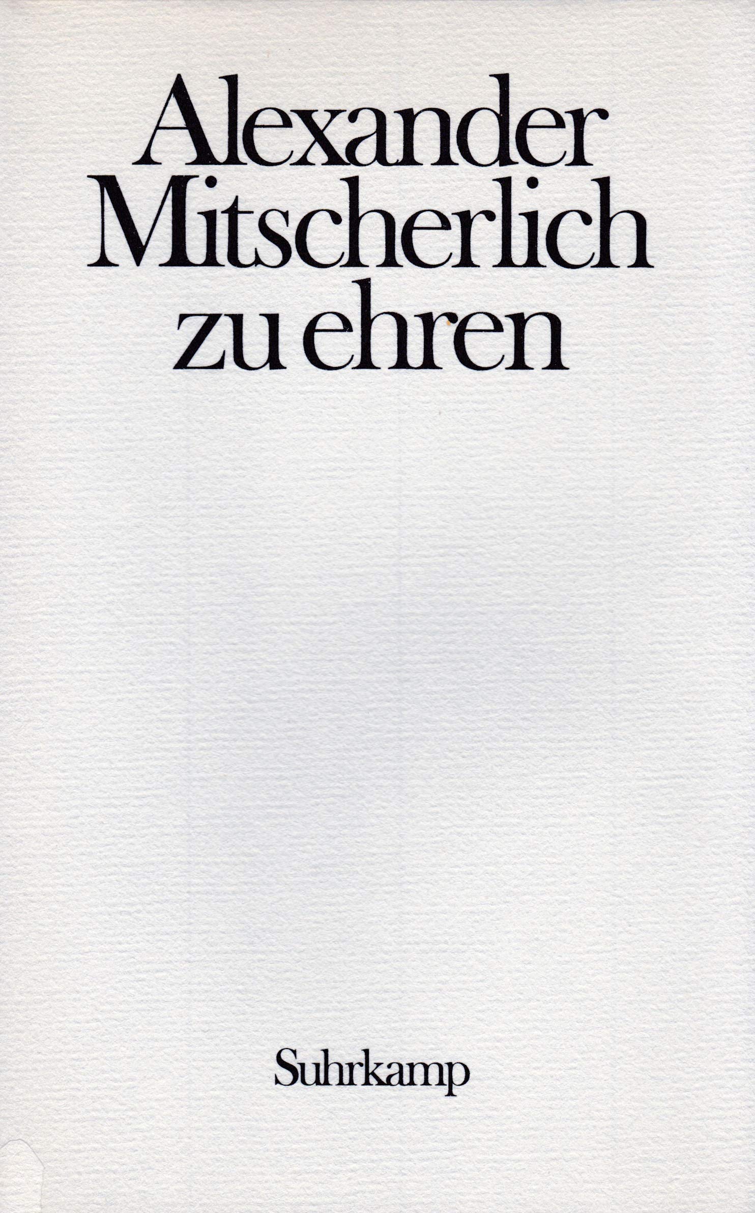 Provokation und Toleranz, Festschrift für Alexander Mitscherlich zum siebzigsten Geburtstag, Medicine