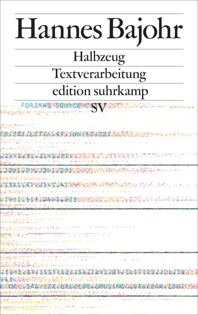 Halbzeug: Textverarbeitung (edition suhrkamp) Philosophy