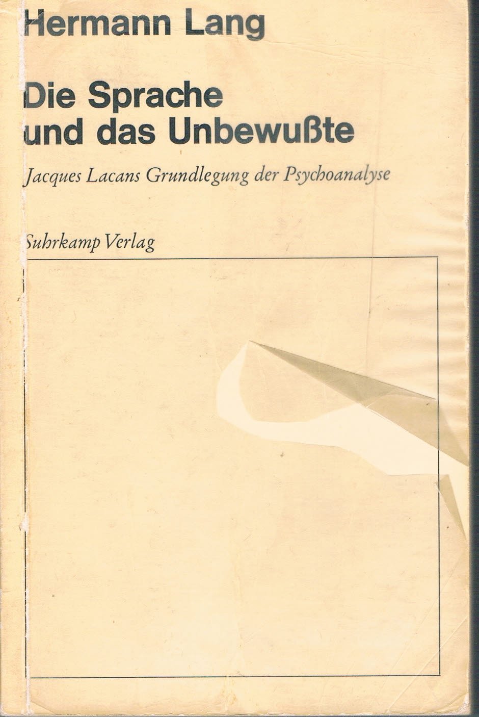 Die Sprache und das Unbewußte. Jacques Lacans Grundlegung der Psychoanalyse Social Sciences