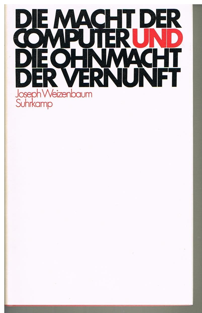 Die Macht der Computer und die Ohnmacht der Vernunft Philosophy