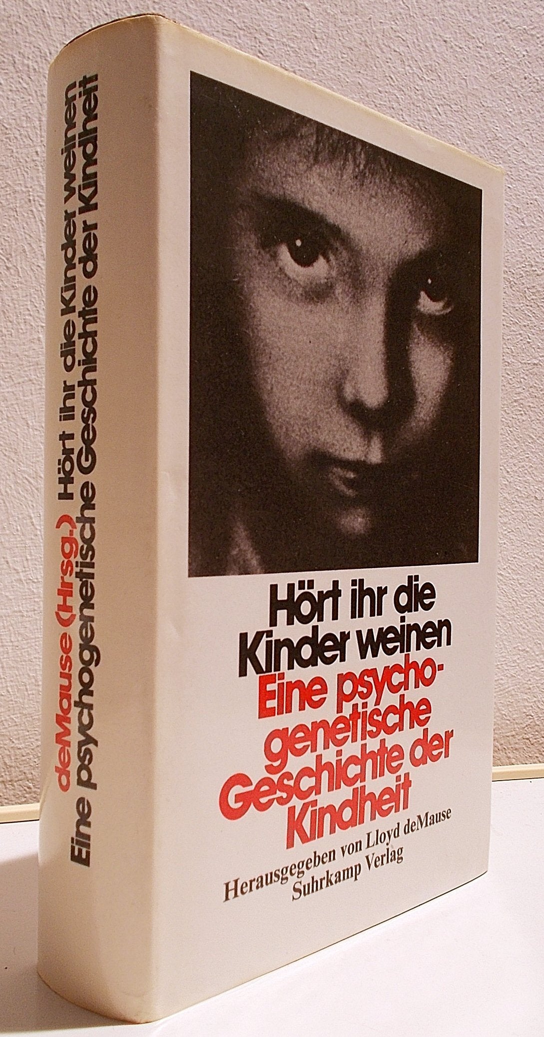 Hört ihr die Kinder weinen: Eine psychogenetische Geschichte der Kindheit Social Sciences