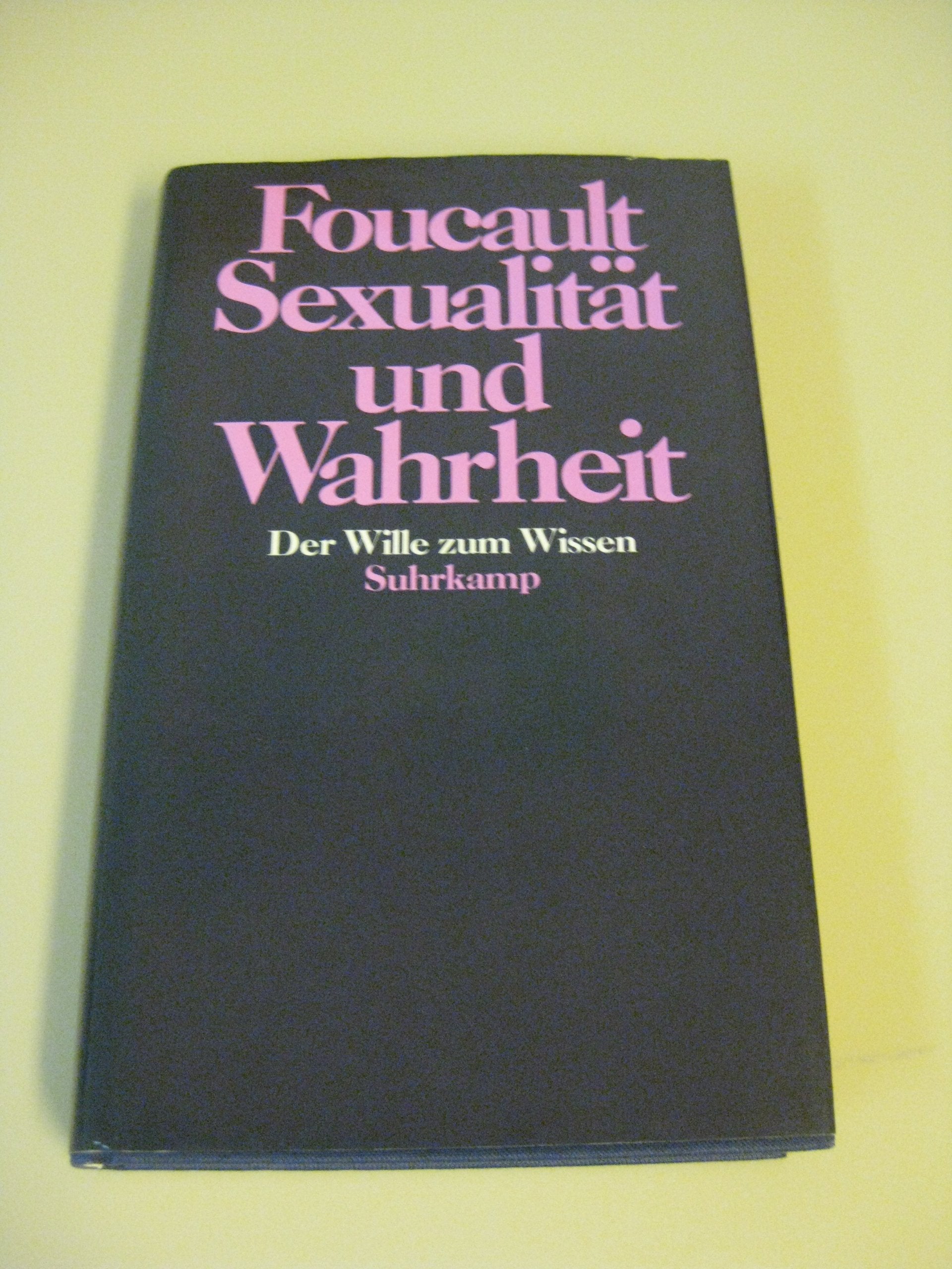 Sexualität und Wahrheit 1. Der Wille zum Wissen Partnership & Love