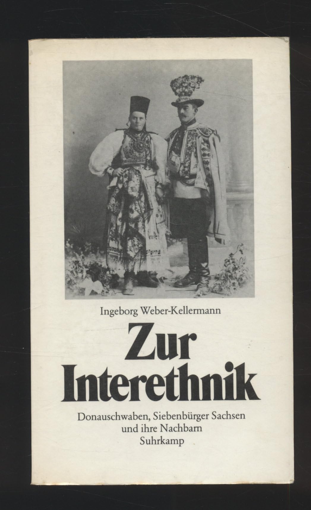 Zur Interethnik - Donauschwaben, Siebenbürger Sachsen und ihre Nachbarn Social Sciences