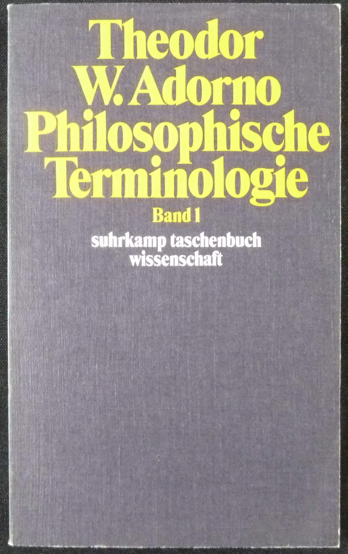 Philosophische Terminologie : Zur Einleitung / Theodor W. Adorno ; (Hrsg. Von Rudolf Zur Lippe). Band 1 book