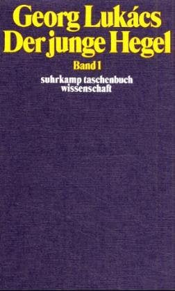 Der junge Hegel: Über die Beziehungen von Dialektik und Ökonomie, 2 Bände Philosophy