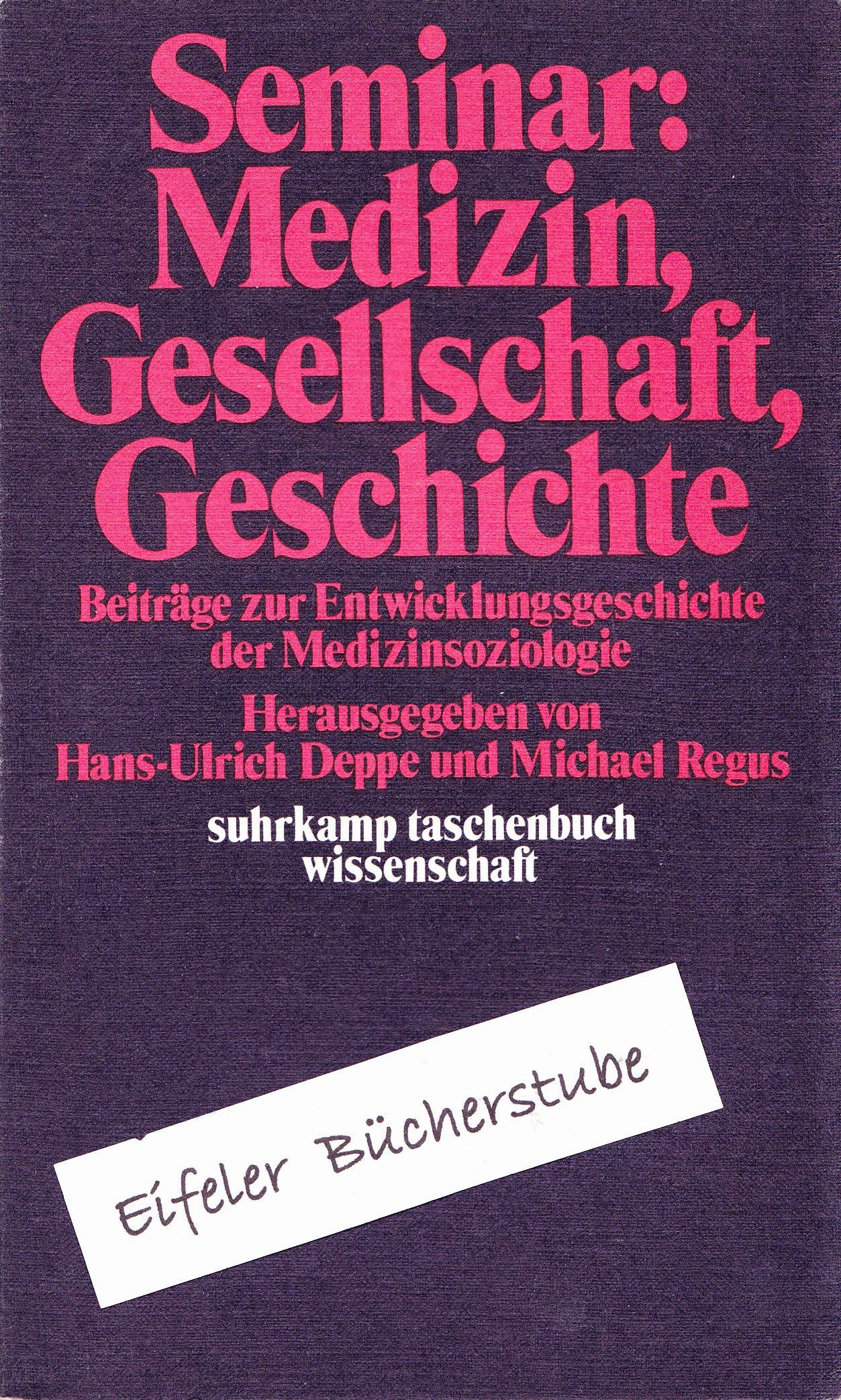 Seminar: Medizin, Gesellschaft, Geschichte. Beiträge zur Entwicklungsgeschichte der Medizinsoziologie Books