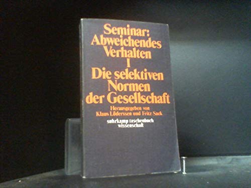 Seminar abweichendes Verhalten - 1. Die selektiven Normen der Gesellschaft Books