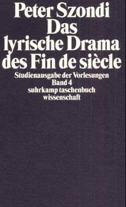 Das lyrische Drama des Fin de siècle. Hrsg. von Henriette Beese. (Studienausgabe der Vorlesungen, Band 4.) Books