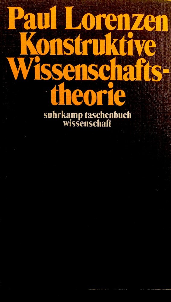 Konstruktive Wissenschaftstheorie Philosophy