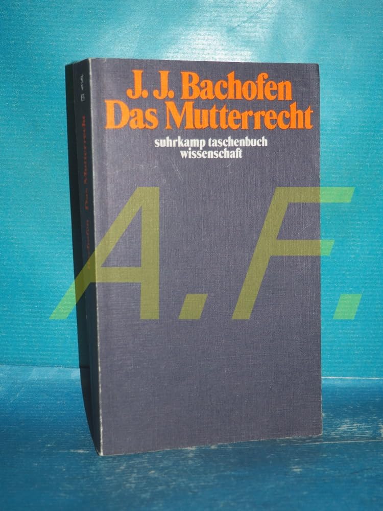 Das Mutterrecht: eine Untersuchung über die Gynaikokratie der alten Welt nach ihrer religiösen und rechtlichen Natur book