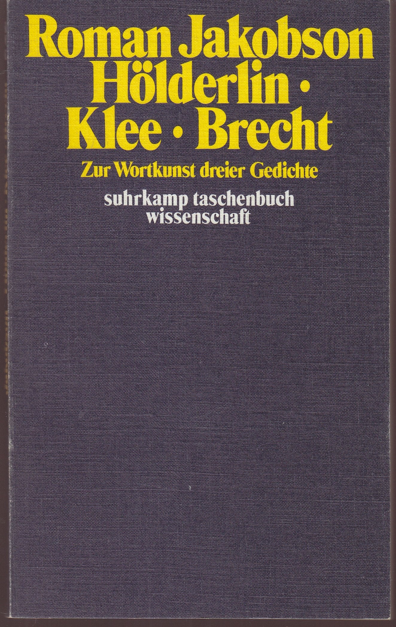 Suhrkamp Taschenbuch Wissenschaft: Hölderlin, Klee, Brecht - Zur Wortkunst dreier Gedichte book