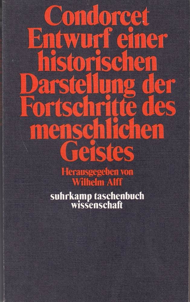 Entwurf einer historischen Darstellung der Fortschritte des menschlichen Geistes Books