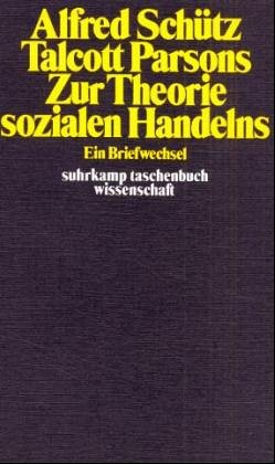 Suhrkamp Taschenbuch Wissenschaft Nr. 202: Zur Theorie sozialen Handelns: Ein Briefwechsel Social Sciences