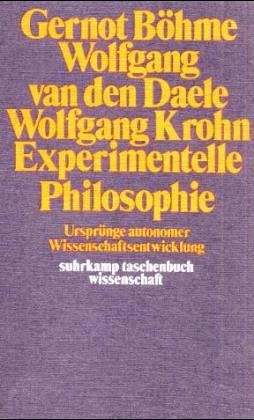 Experimentelle Philosophie : Ursprünge autonomer Wissenschaftsentwicklung. Philosophy