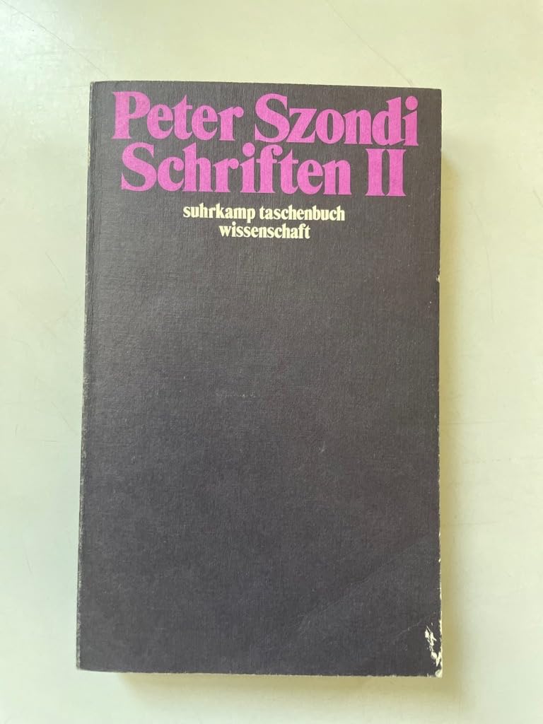Schriften II: Satz und Gegensatz, Lektüren und Lektionen, Celan-Studien, Frühe Aufsätze Books