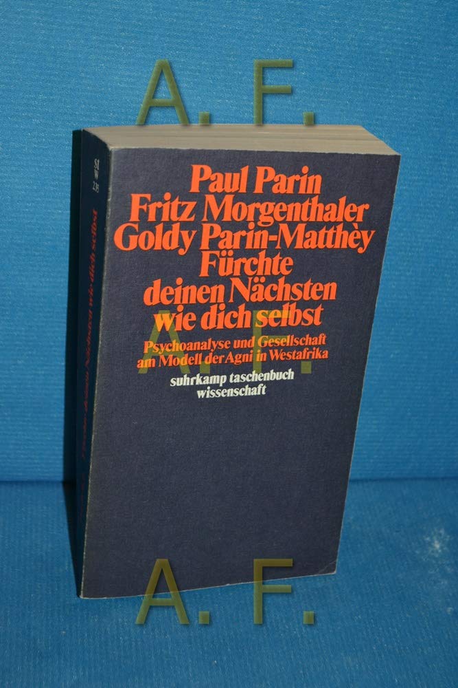 Fürchte deinen Nächsten wie dich selbst: Psychoanalyse und Gesellschaft am Modell der Agni in Westafrika Medicine