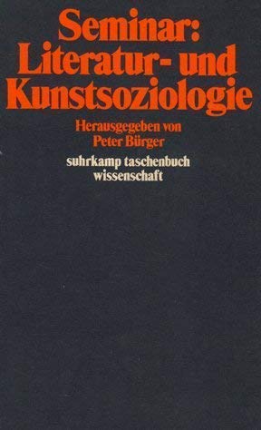 Seminar: Literatur- und Kunstsoziologie. (=surkamp taschenbuch wissenschaft 245) Books