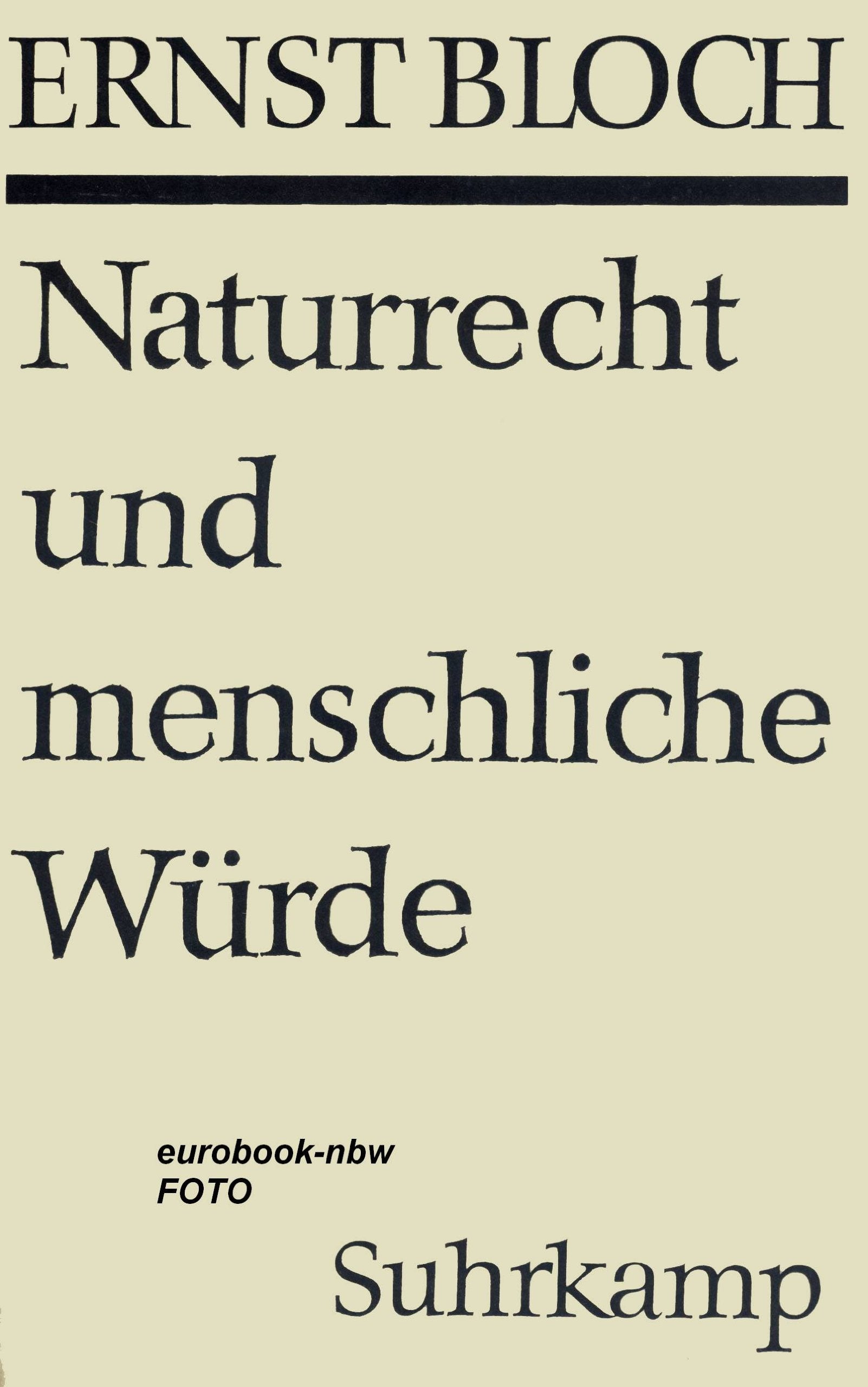 Naturrecht und menschliche Würde (Ernst Bloch Gesamtausgabe, Band 6) Philosophy