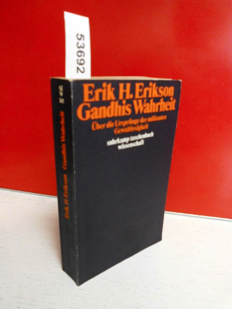 Gandhis Wahrheit: Über die Ursprünge der militanten Gewaltlosigkeit General education
