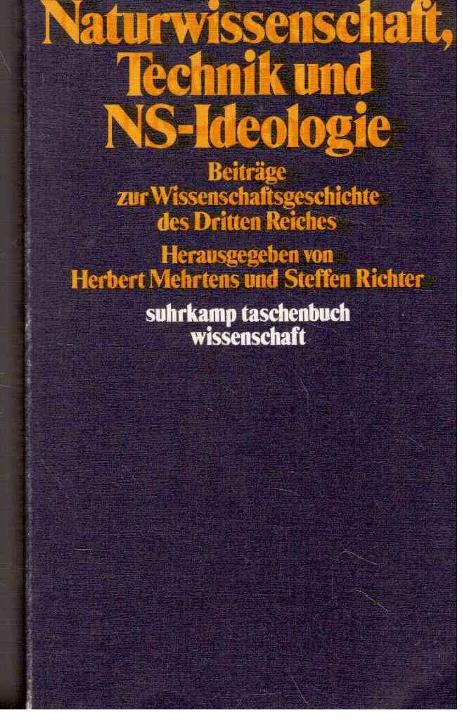 Suhrkamp Taschenbuch Wissenschaft Nr. 303: Naturwissenschaft, Technik und NS-Ideologie: Beiträge zur Wissenschaftsgeschichte des Dritten Reichs Politics & History