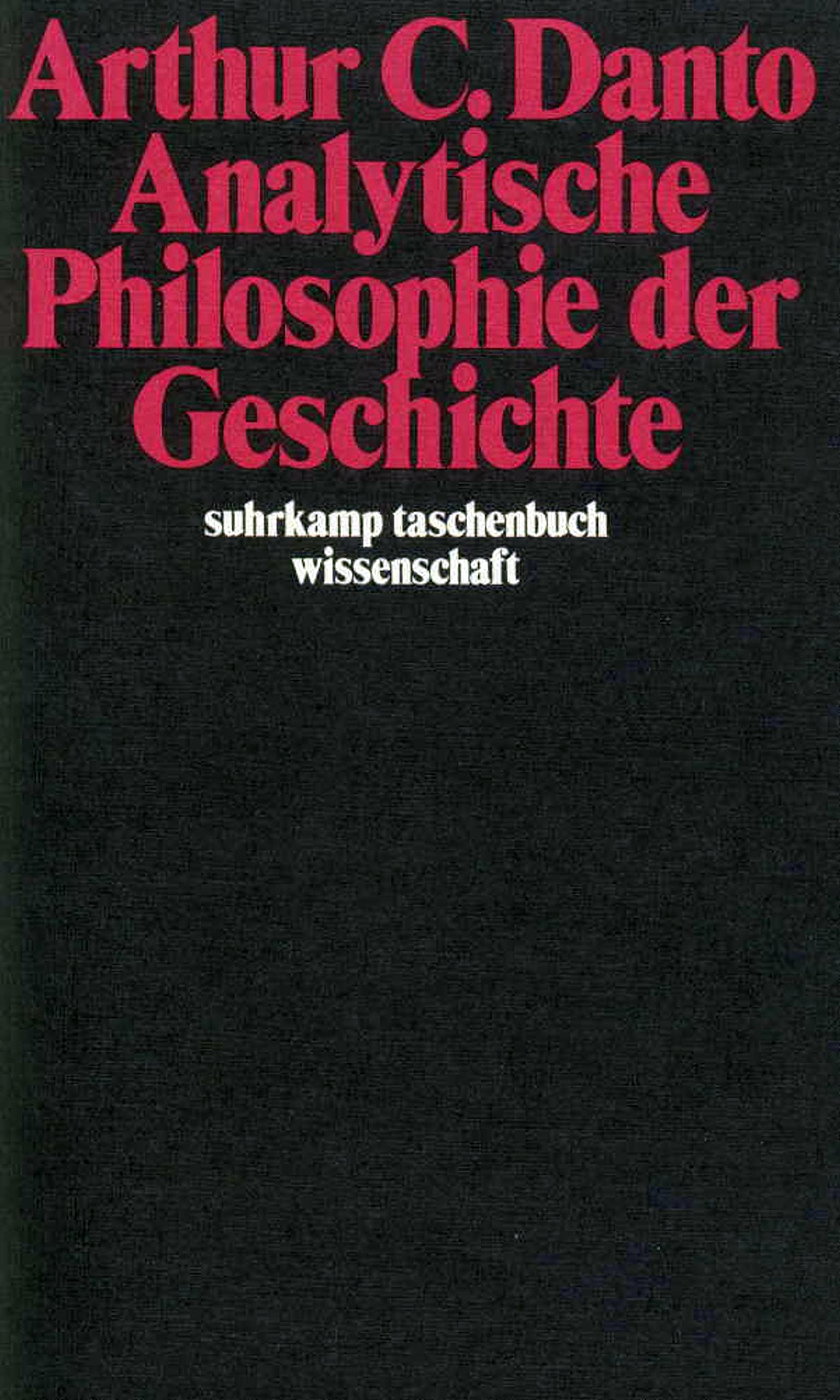 Analytische Philosophie der Geschichte (suhrkamp taschenbuch wissenschaft) Philosophy
