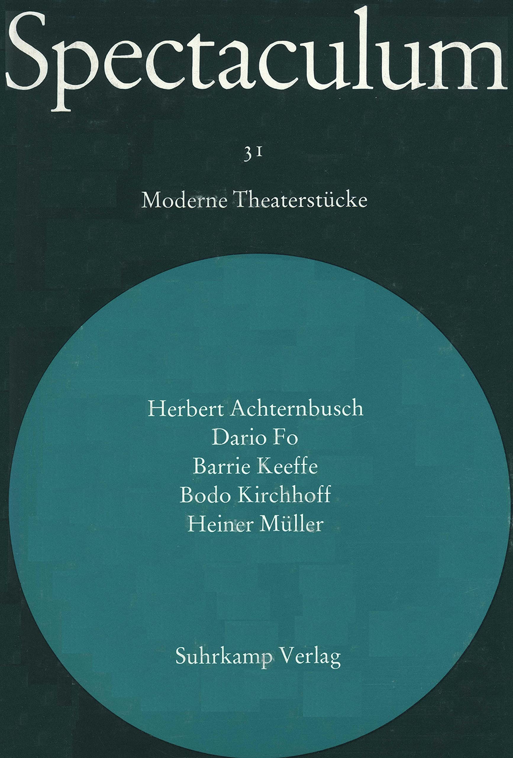 Spectaculum 31: Fünf moderne Theaterstücke Contemporary literature