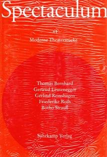 Spectaculum 44. Spectaculum: Fünf moderne Theaterstücke. Thomas Bernhard - Gertrud Leutenegger - Gerlind Reinshagen - Friederike Roth - Botho Strauss. Moderne Theaterstücke Film, Art & Culture