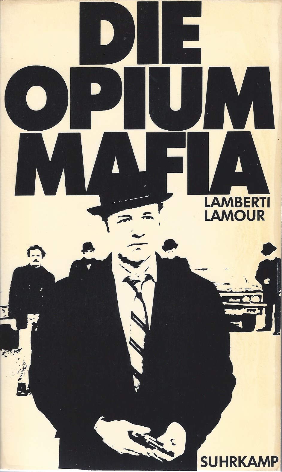 Die Opium-Mafia: Aus dem Französischen von Johannes Piron Books