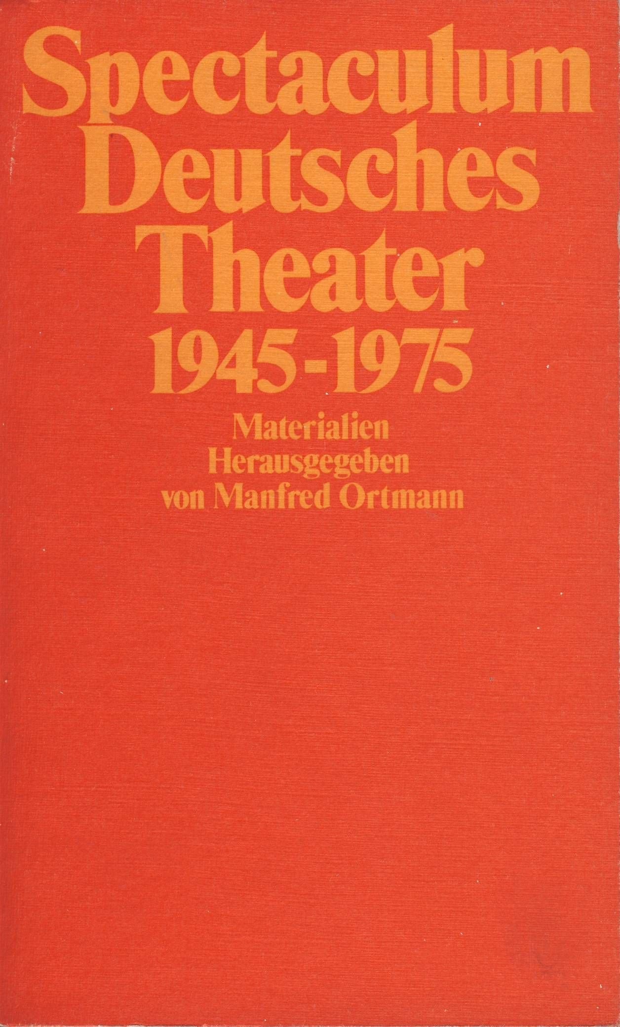 Spectaculum. Deutsches Theater 1945-1975: Materialien Film, Art & Culture