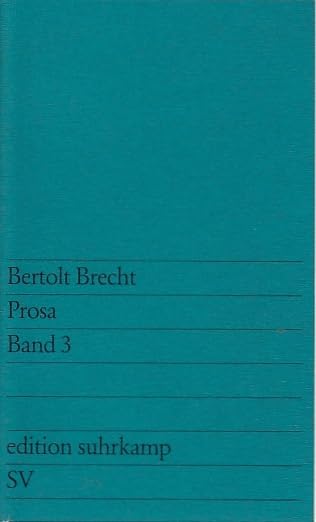 Gesammelte Prosa / Dreigroschenroman (edition suhrkamp) Contemporary literature