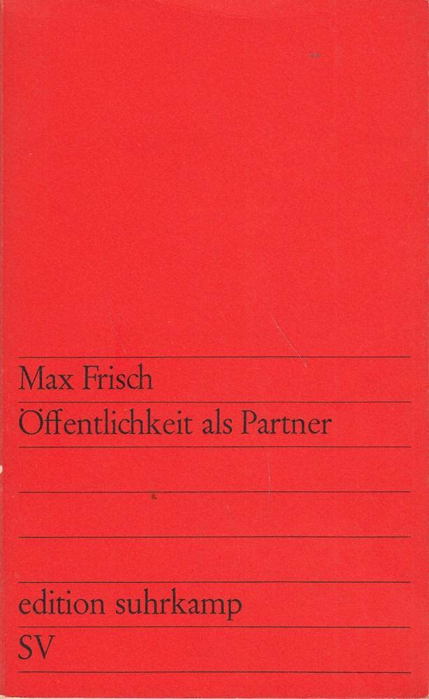 Öffentlichkeit als Partner. - Literatur ; Theater ; Kulturkritik ; Schweiz ; Theater ; Frisch, Max / Briefe, Gespräche, Reden ; Schweiz / Kultur, Kulturpolitik ; Literatur - Frisch, Max book