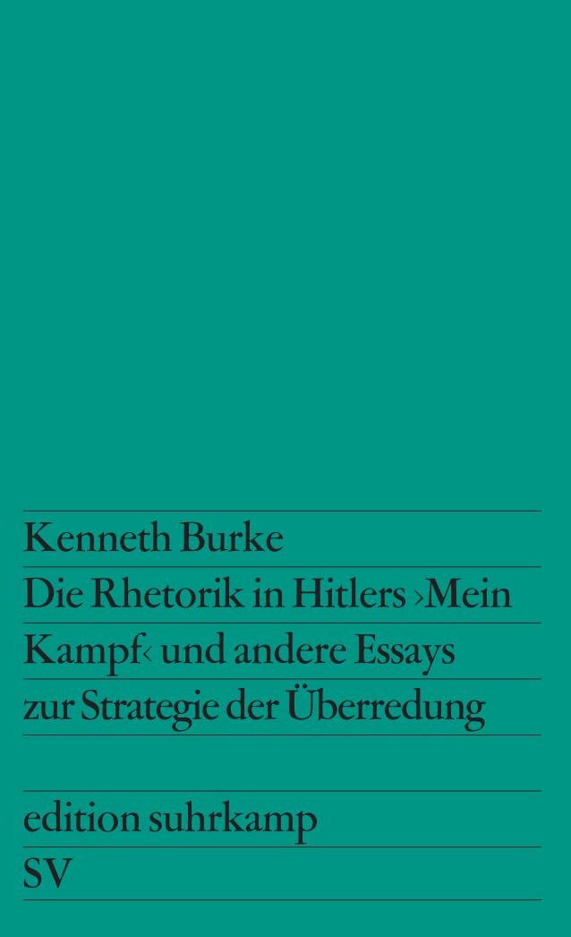 Die Rhetorik in Hitlers »Mein Kampf« und andere Essays zur Strategie der Überredung: Aus dem Amerikanischen übersetzt von Günter Rebing book