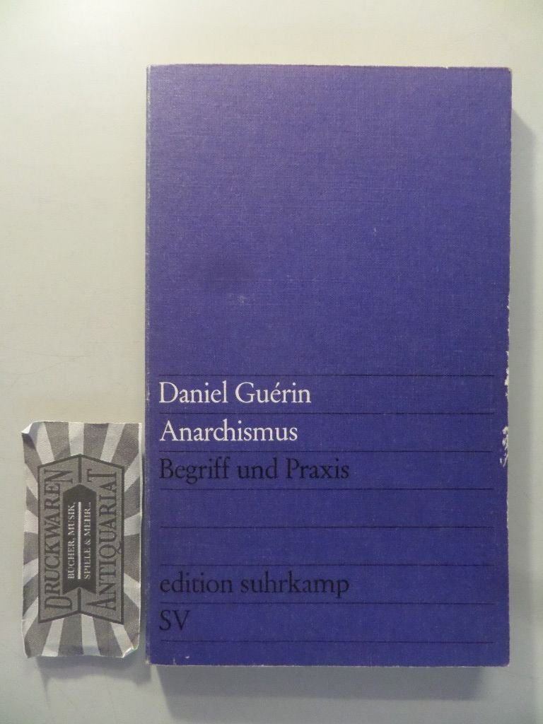 Anarchismus: Begriff und Praxis (edition suhrkamp) Politics & History