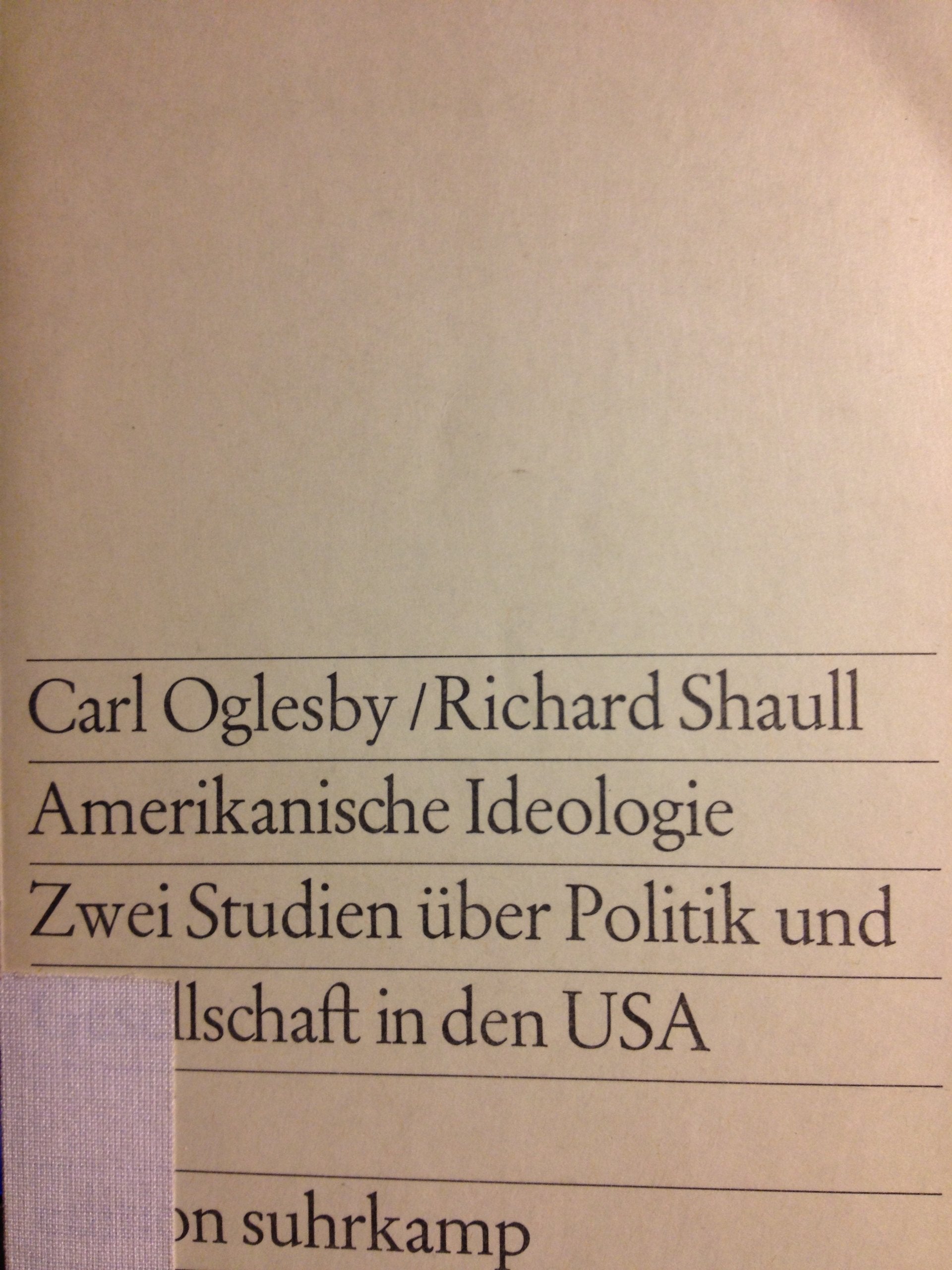 Amerikanische Ideologie. Zwei Studien über Politik und Gesellschaft in den USA. Professional & Reference Books