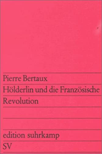 Hölderlin und die Französische Revolution (edition suhrkamp) Contemporary literature