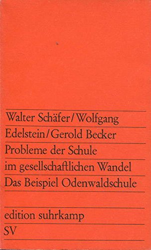 Probleme der Schule im gesellschaftlichen Wandel. Das Beispiel der Odenwaldschule. Books