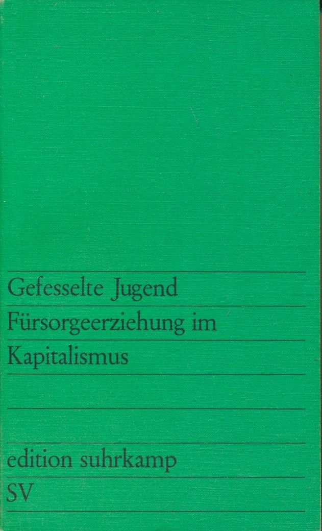 Gefesselte Jugend. Fürsorgeerziehung im Kapitalismus. Books