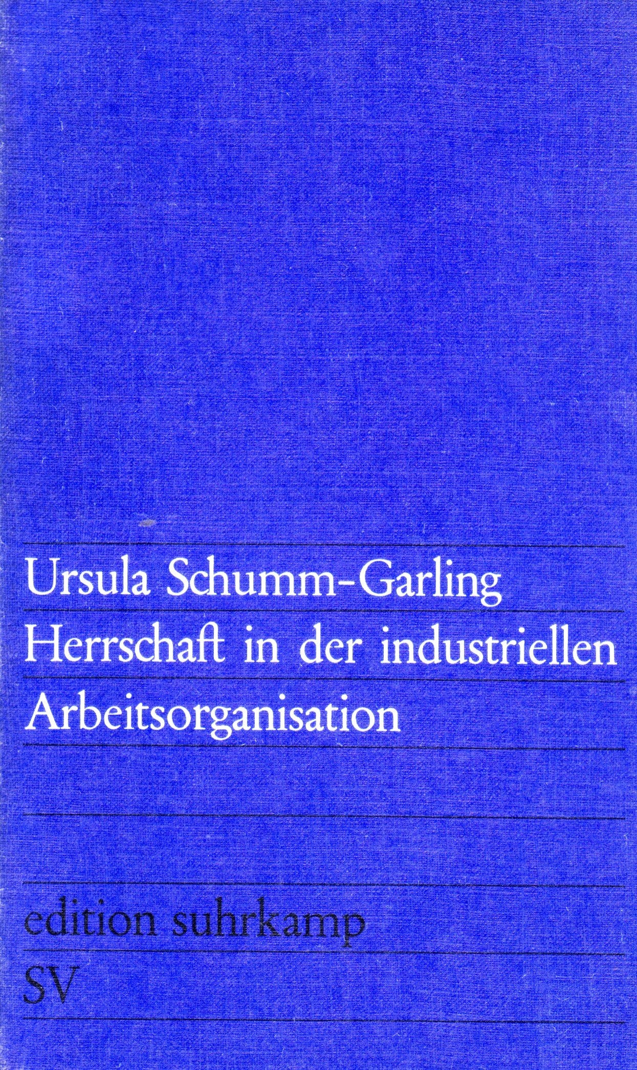 Herrschaft in der industriellen Arbeiterorganisation. Books