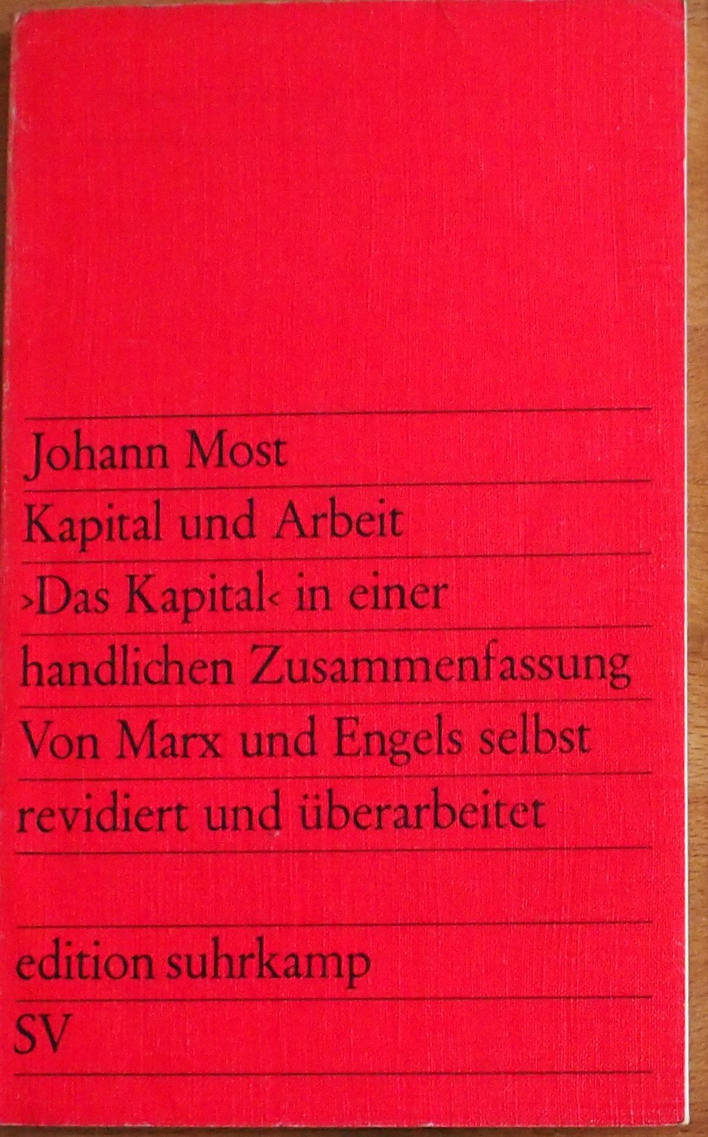 Kapital und Arbeit. "Das Kapital" in einer handlichen Zusammenfassung. Von Marx und Engels selbst revidiert und überarbeitet Politics & History