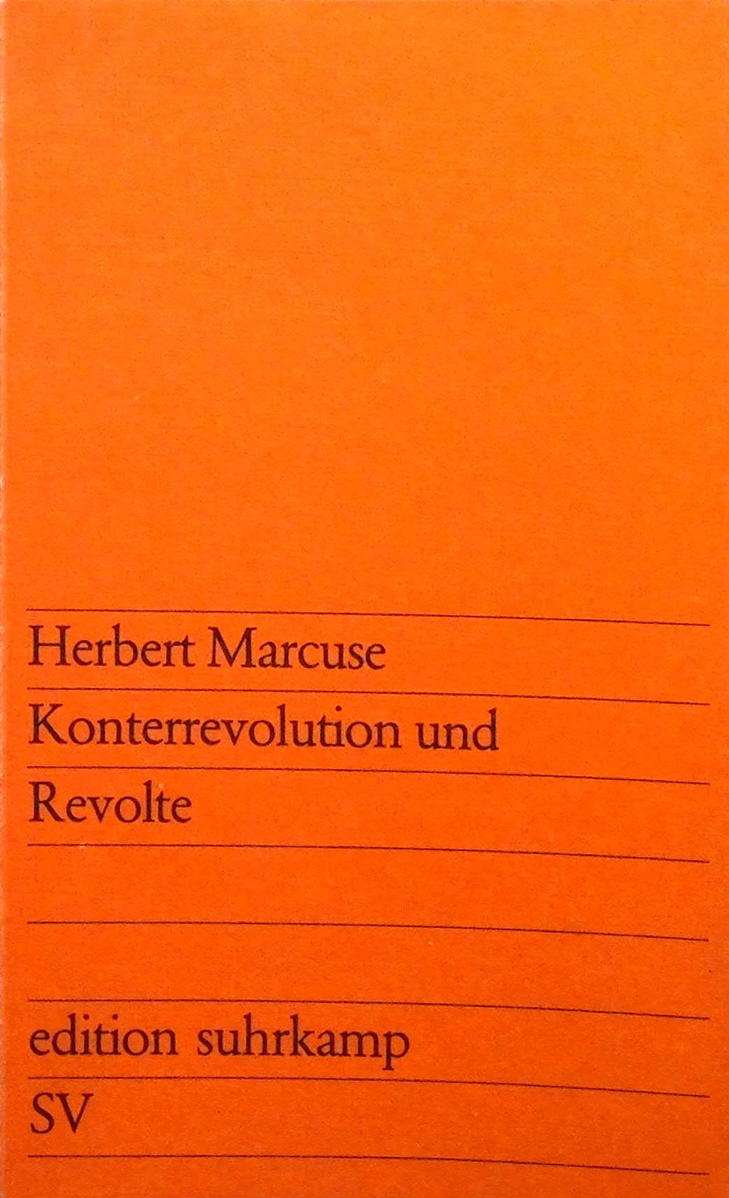 Konterrevolution und Revolte: Unter Mitwirkung von Alfred Schmidt aus dem Englischen übersetzt von Rolf und Renate Wiggershaus. Autorisierte Übersetzung (edition suhrkamp) Philosophy