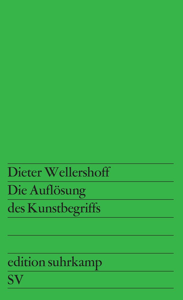 Die Auflösung des Kunstbegriffs (edition suhrkamp) Philosophy