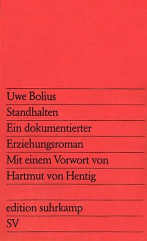 Standhalten. Ein dokumentierter Erziehungsroman. Books