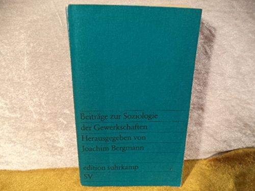 Soziologie der Gewerkschaften (edition suhrkamp) Professional & Reference Books