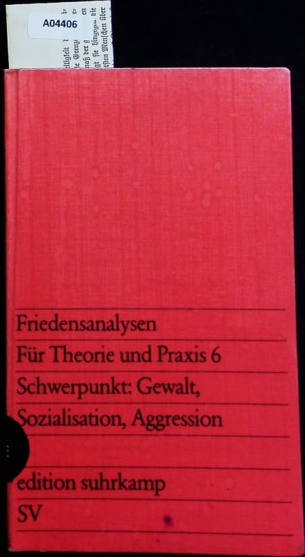 Friedensanalysen. Für Theorie und Praxis. Vierteljahresschrift für...: Schwerpunkt: Gewalt, Sozialisation, Aggression (edition suhrkamp) Social Sciences